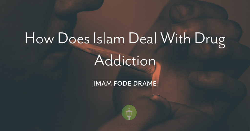 How Does Islam deal with drug addiction