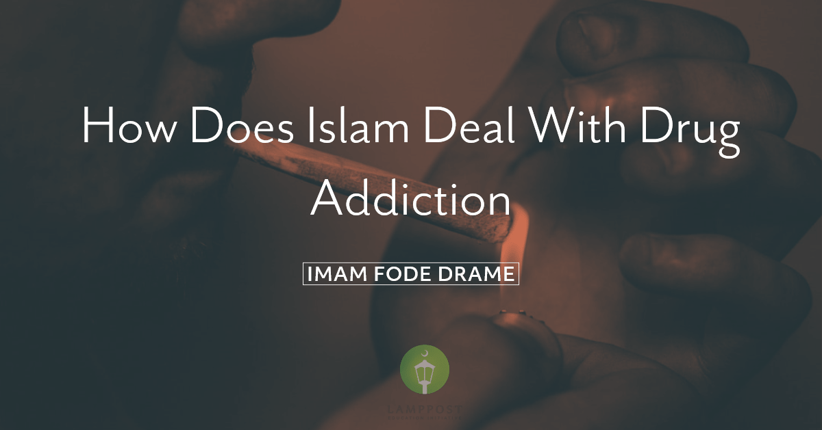 How Does Islam deal with drug addiction